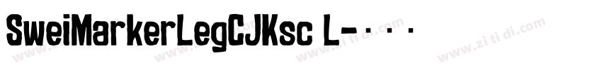 SweiMarkerLegCJKsc L字体转换